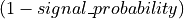 (1-signal\_probability)